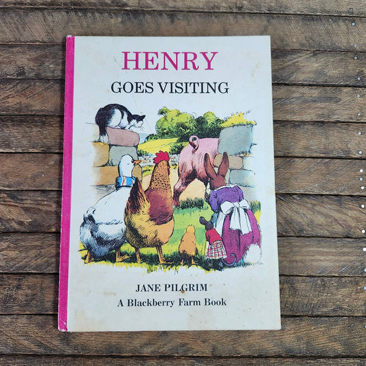 Henry Goes Visiting by Jane Pilgrim, a Blackberry Farm Book 1972